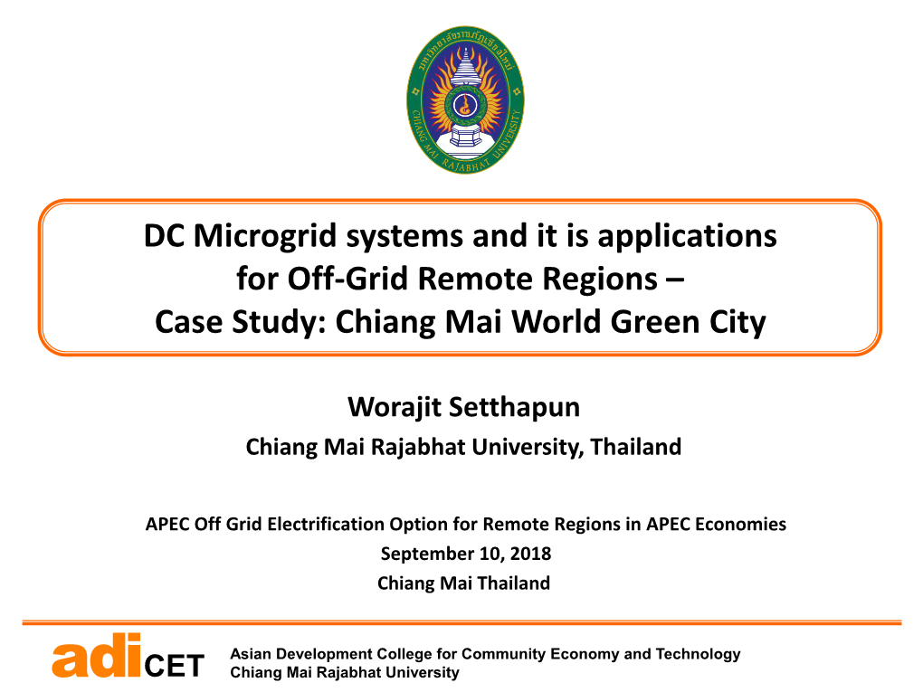 DC Microgrid Systems and It Is Applications for Off-Grid Remote Regions – Case Study: Chiang Mai World Green City