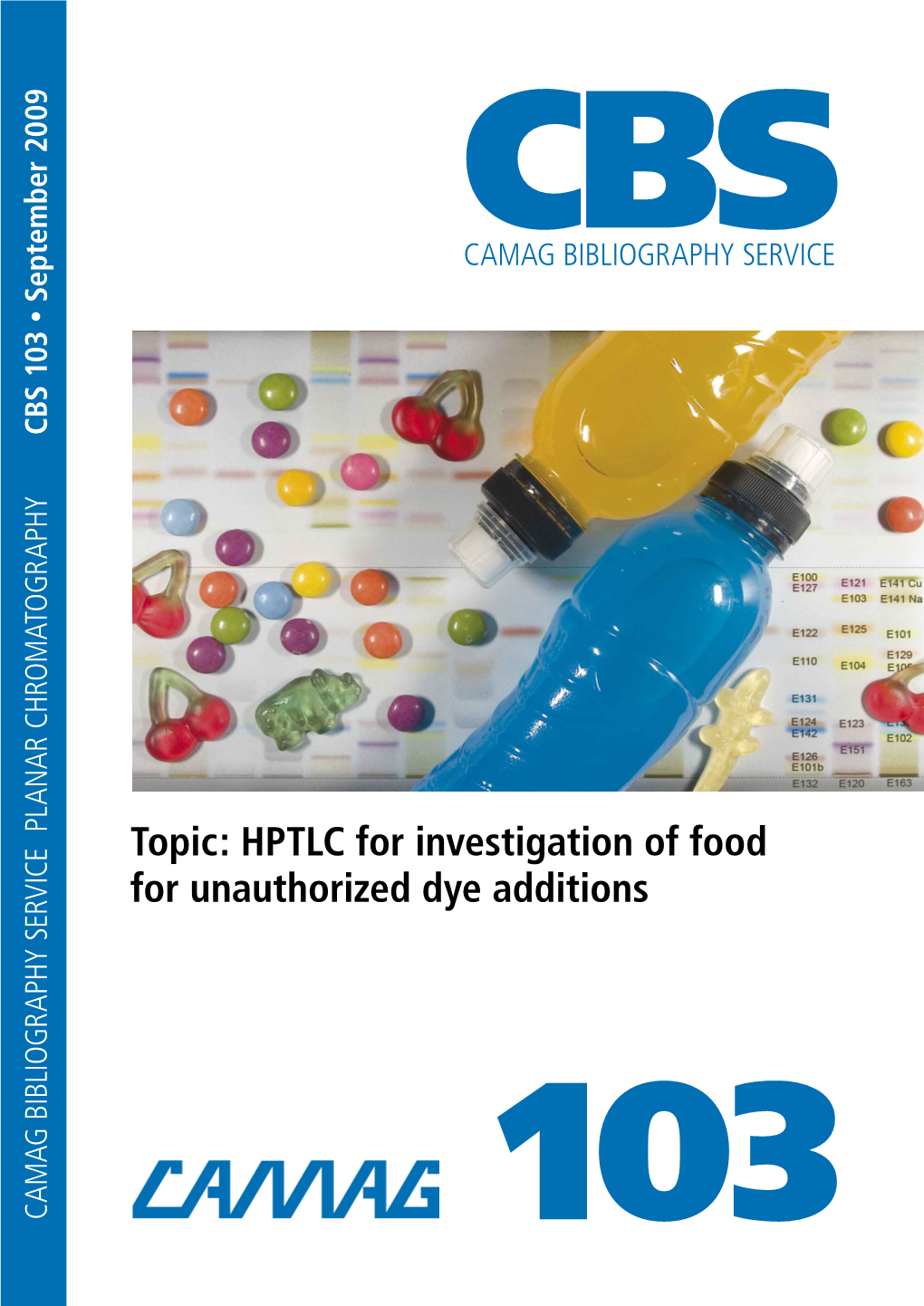 Topic: HPTLC for Investigation of Food for Unauthorized Dye Additions