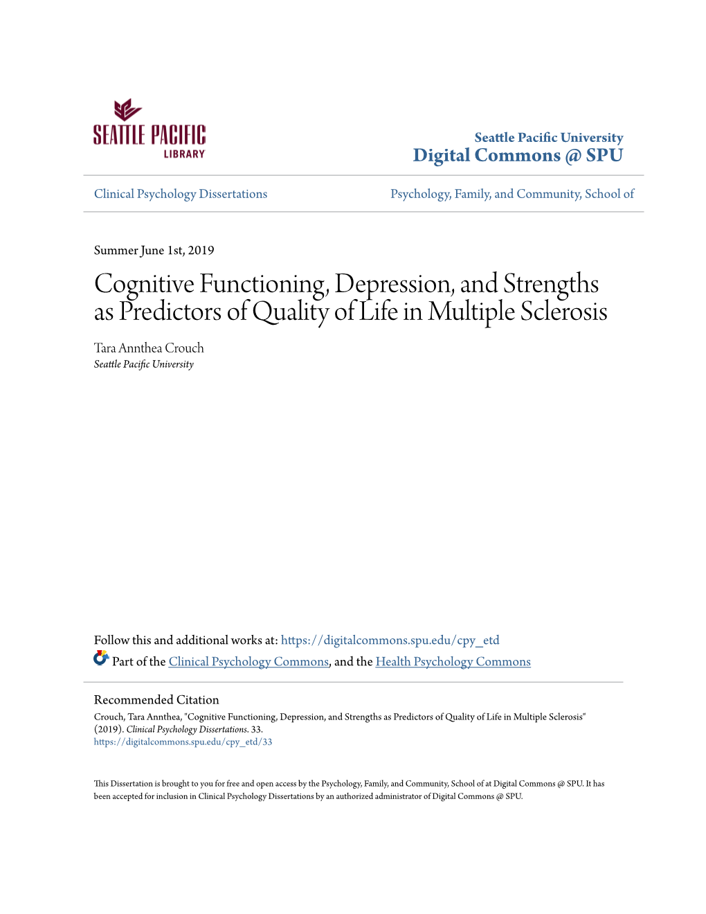 Cognitive Functioning, Depression, and Strengths As Predictors of Quality of Life in Multiple Sclerosis Tara Annthea Crouch Seattle Pacific Nu Iversity