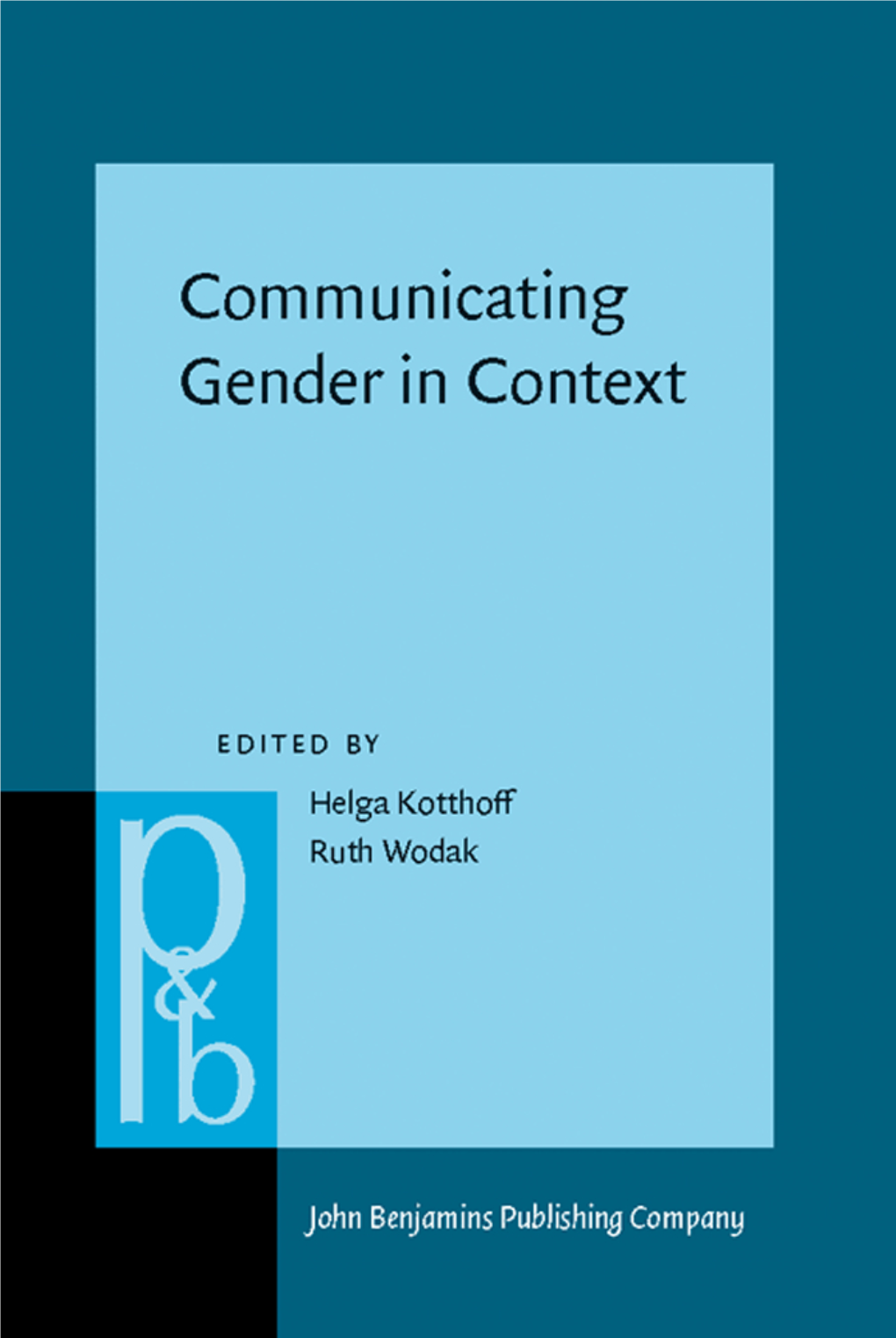 Communicating Gender in Context Pragmatics & Beyond New Series (P&BNS)
