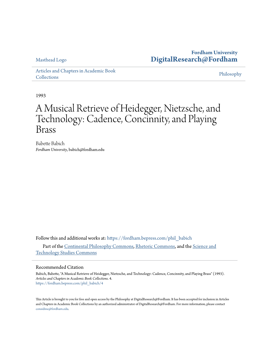 A Musical Retrieve of Heidegger, Nietzsche, and Technology: Cadence, Concinnity, and Playing Brass Babette Babich Fordham University, Babich@Fordham.Edu