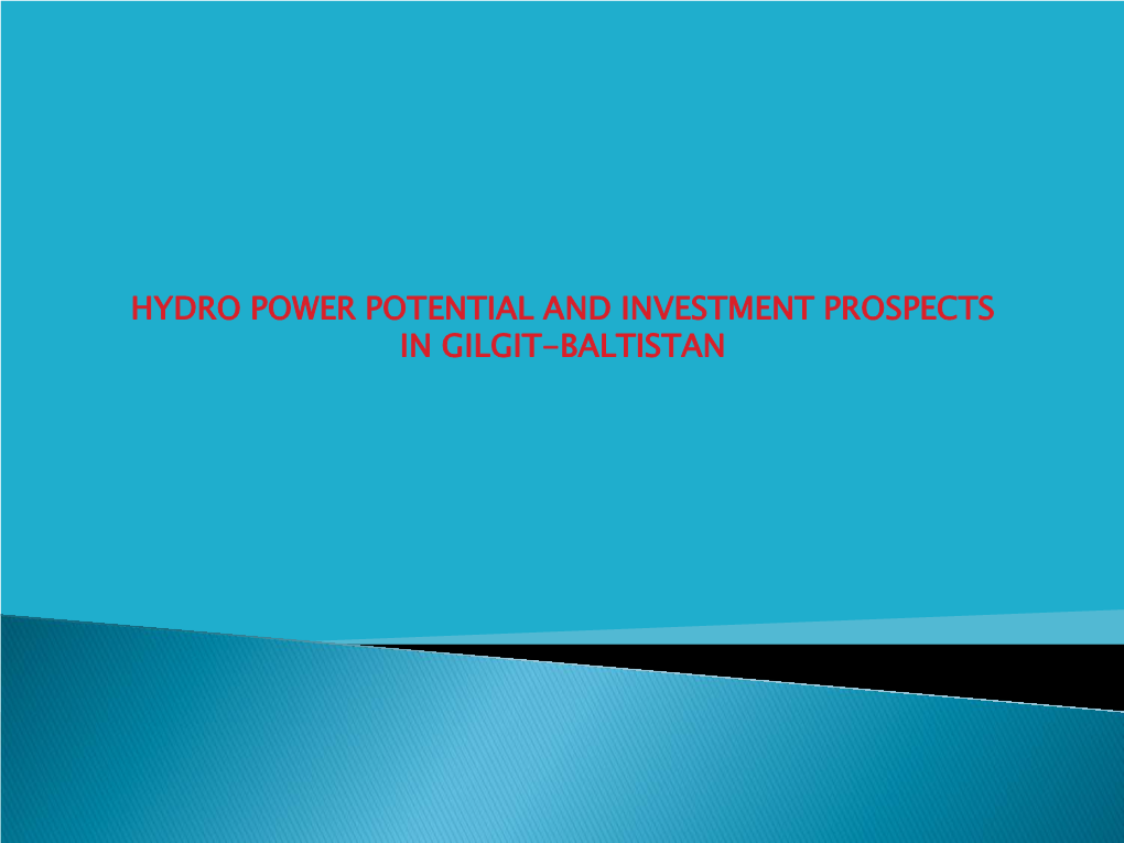 Presentation on Private Sector Investment in Hydro Power Development in Gilgit Baltistan