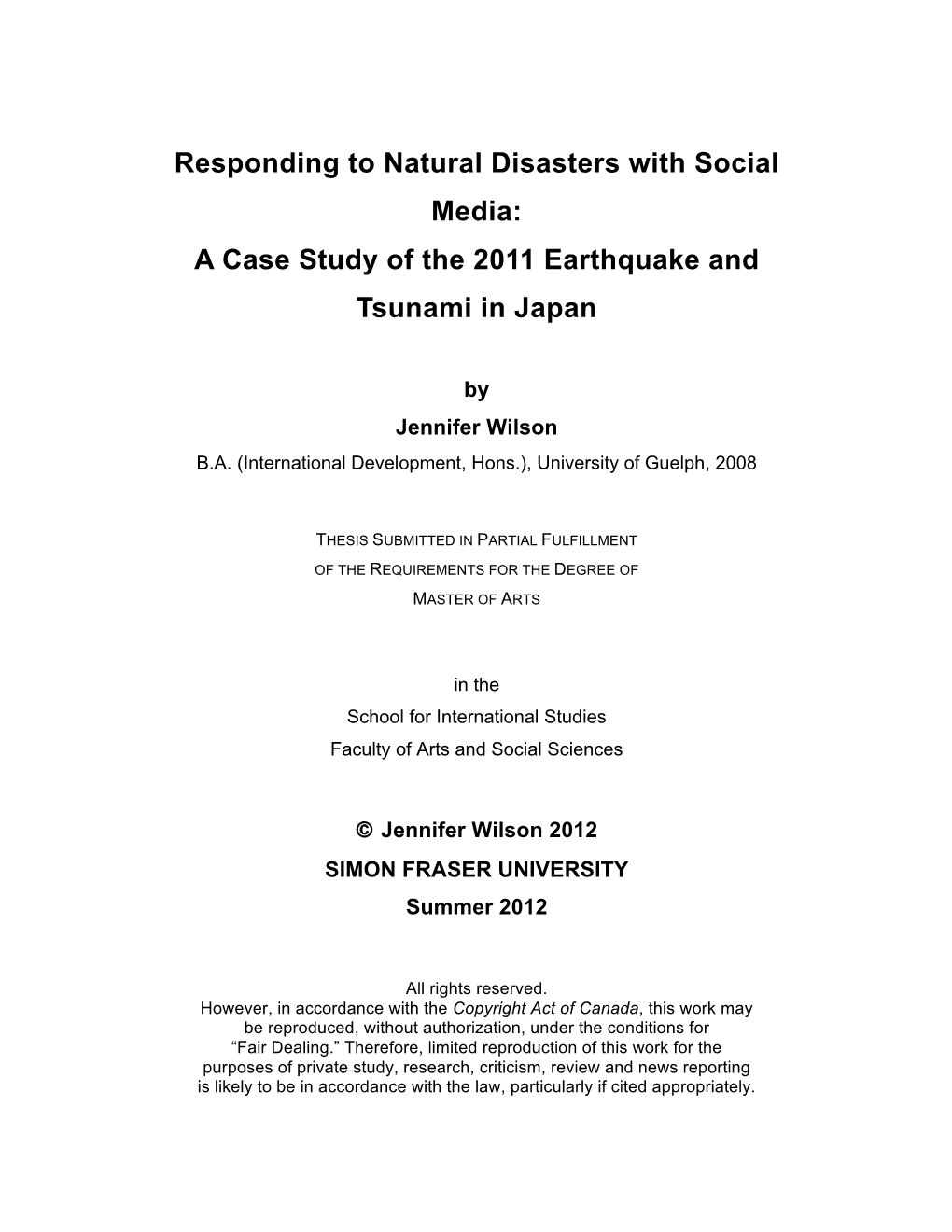 Responding to Natural Disasters with Social Media: a Case Study of the 2011 Earthquake and Tsunami in Japan