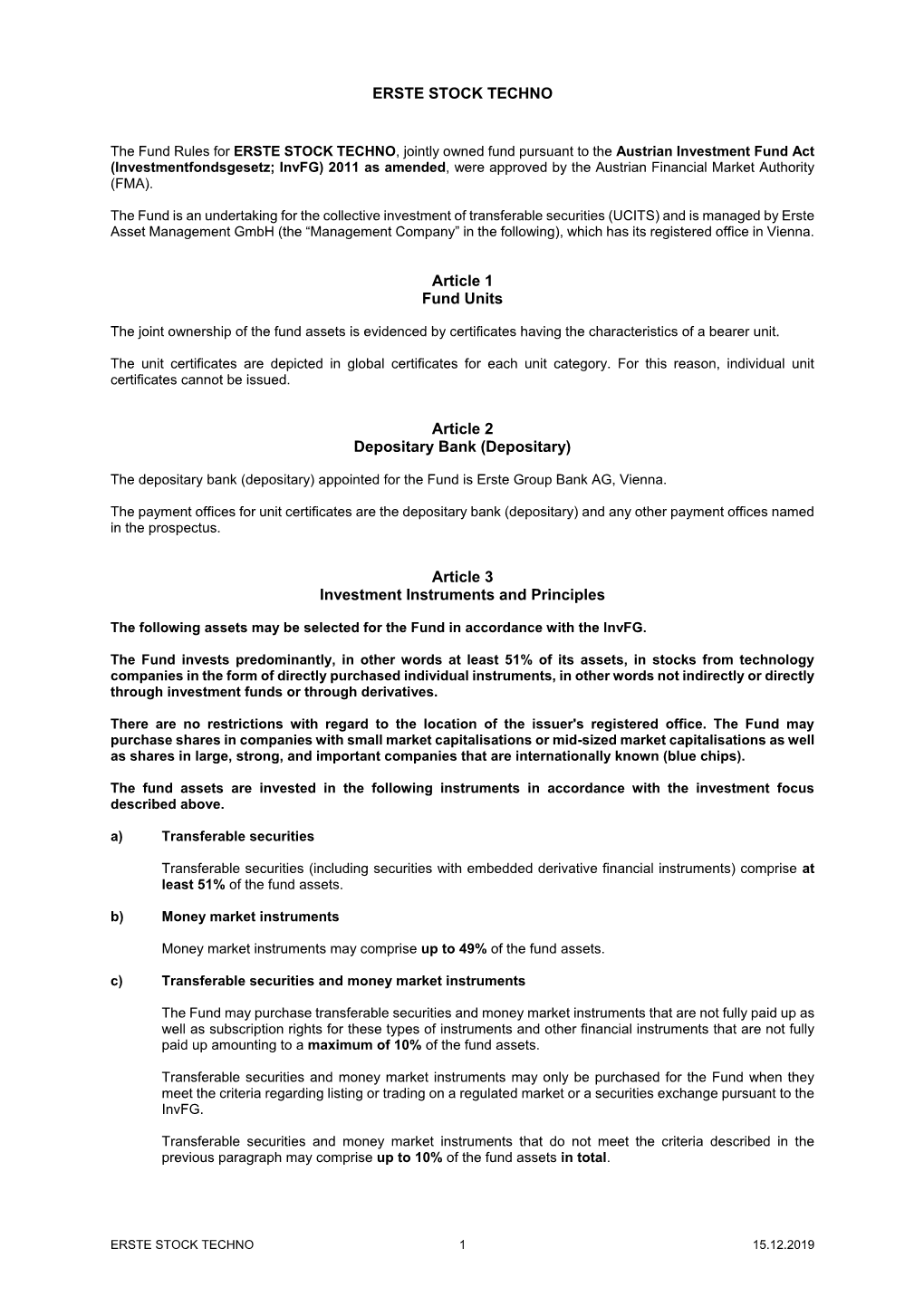 MUSTER–FONDSBESTIMMUNGEN Gemäß INVFG2011&lt;OPTIONAL FÜR LI-2-FONDS:IVM BWG/ OPTIONAL FÜR MÜNDELGELDFONDS: IVM ABGB&gt;