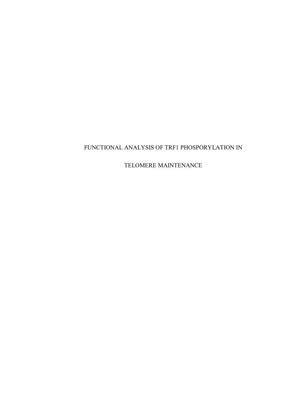 Functional Analysis of Trf1 Phosporylation in Telomere