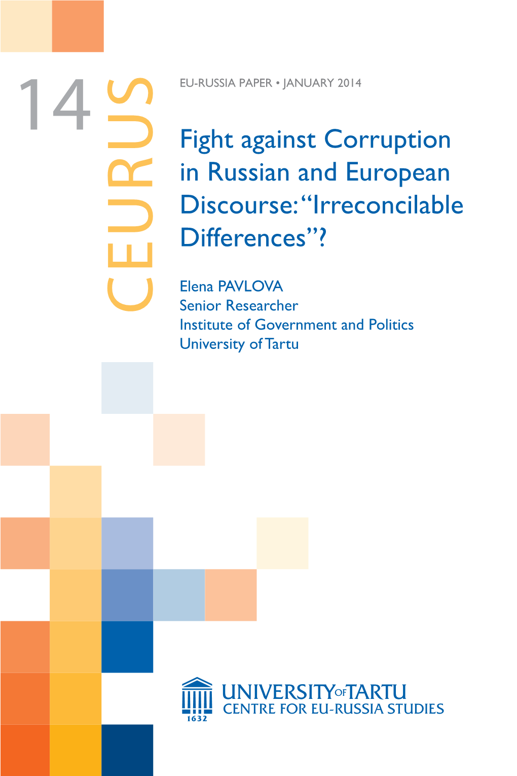 Fight Against Corruption in Russian and European Discourse: “Irreconcilable Diff Erences”?’, CEURUS EU-Russia Papers, No