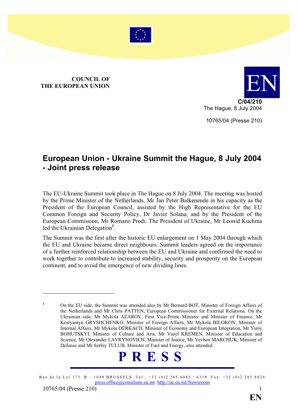 Ukraine Summit the Hague, 8 July 2004 - Joint Press Release