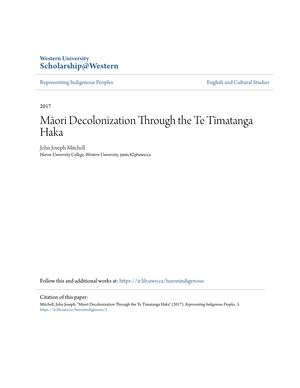 Māori Decolonization Through the Te Tīmatanga Haka John Joseph Mitchell Huron University College, Western University, Jmitc42@Uwo.Ca