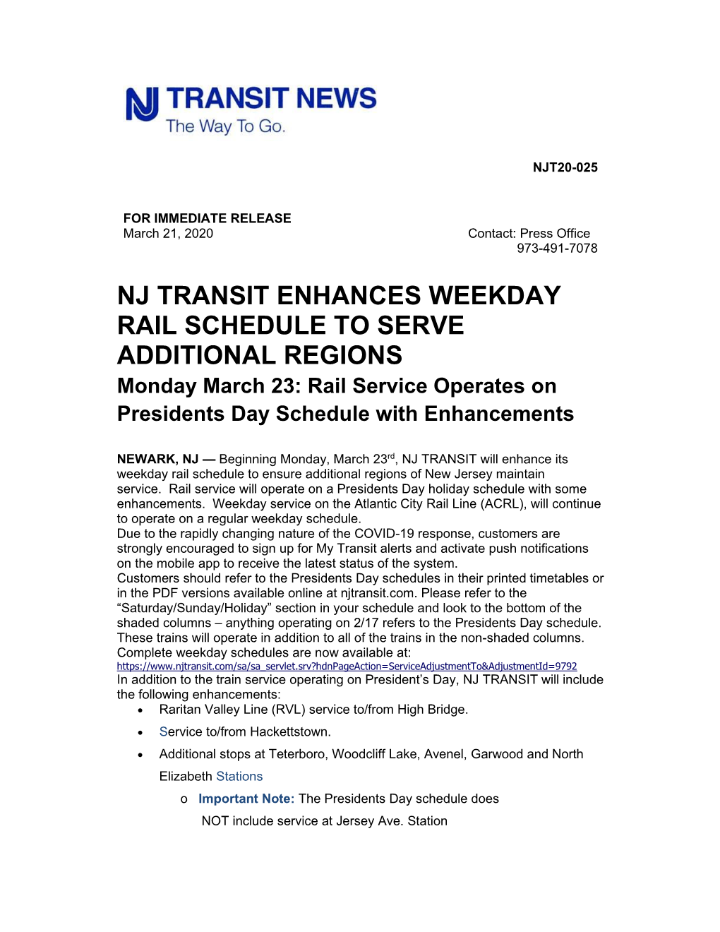 NJ TRANSIT ENHANCES WEEKDAY RAIL SCHEDULE to SERVE ADDITIONAL REGIONS Monday March 23: Rail Service Operates on Presidents Day Schedule with Enhancements