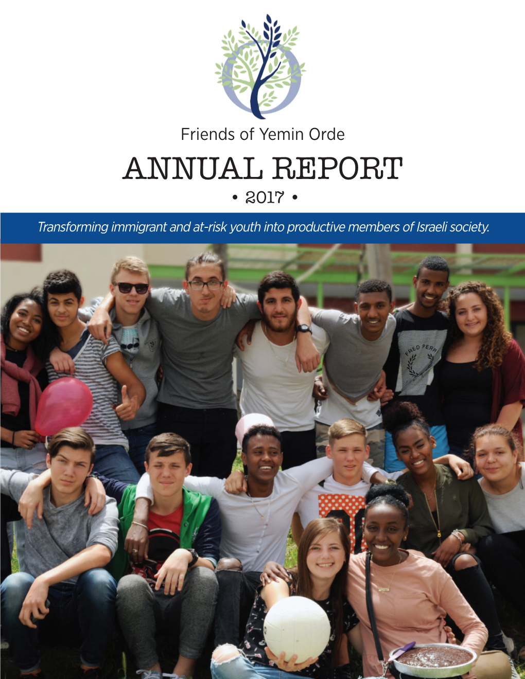 ANNUAL REPORT • 2017 • Transforming Immigrant and At-Risk Youth Into Productive Members of Israeli Society