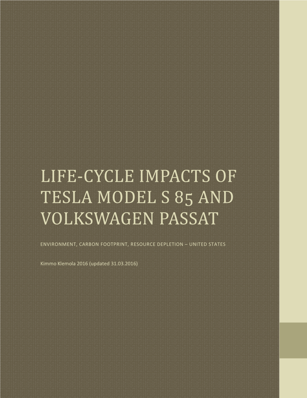 Life-Cycle Impacts of Tesla Model S and Volkswagen