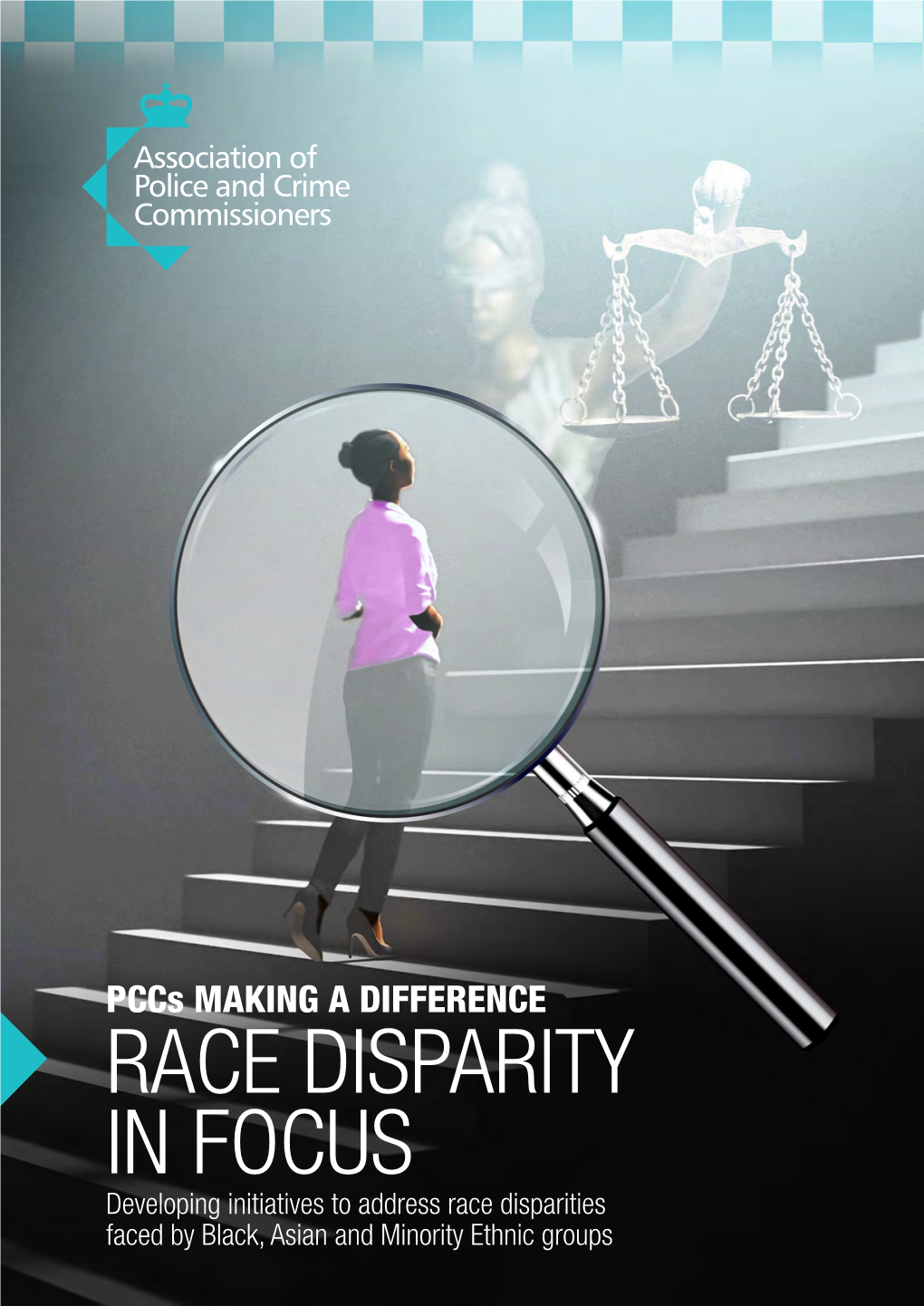 RACE DISPARITY in FOCUS Developing Initiatives to Address Race Disparities Faced by Black, Asian and Minority Ethnic Groups