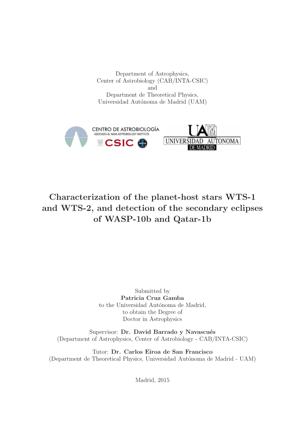 Characterization of the Planet-Host Stars WTS-1 and WTS-2, and Detection of the Secondary Eclipses of WASP-10B and Qatar-1B