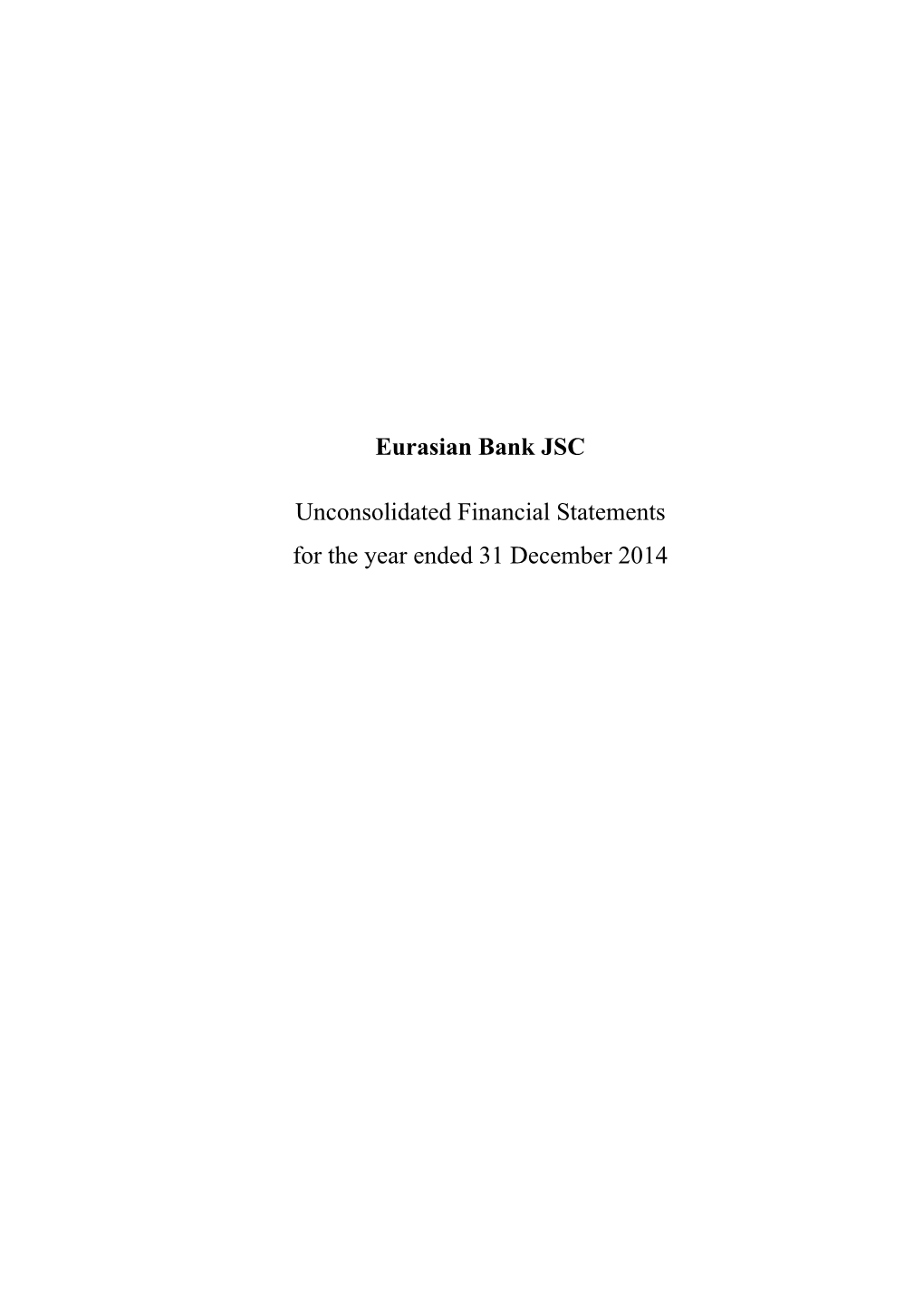 Eurasian Bank JSC Unconsolidated Financial Statements for the Year