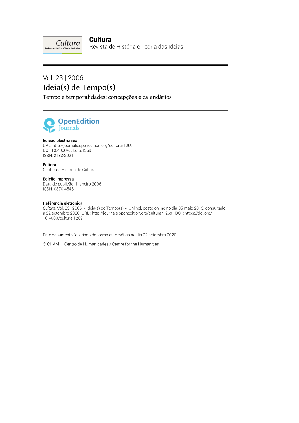 Cultura, Vol. 23 | 2006, « Ideia(S) De Tempo(S) » [Online], Posto Online No Dia 05 Maio 2013, Consultado a 22 Setembro 2020
