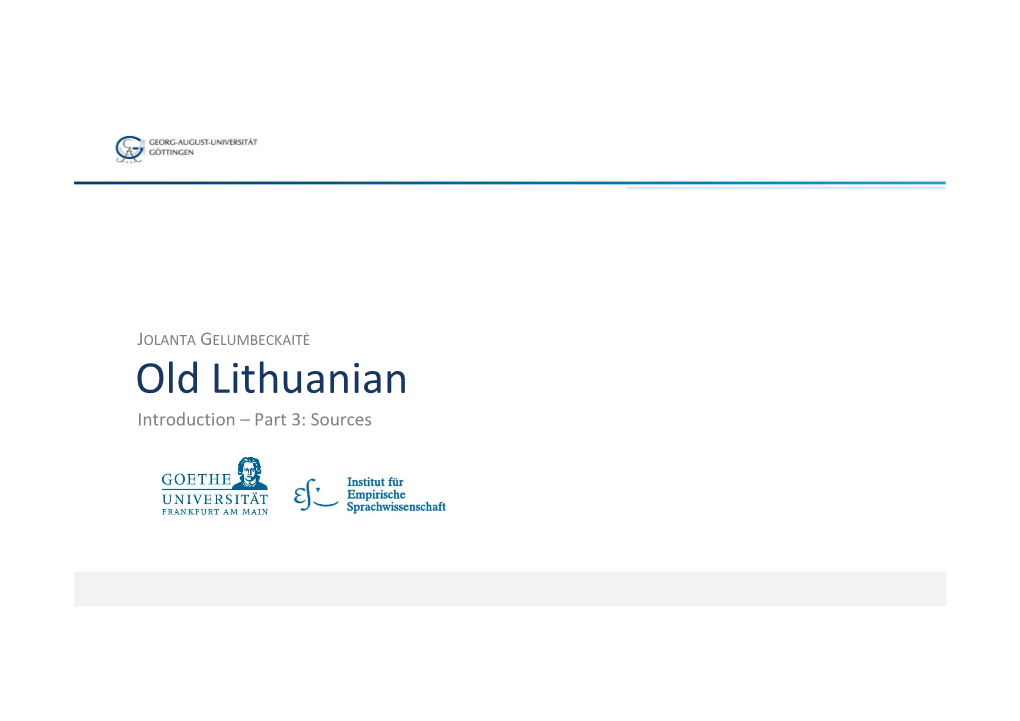 Old Lithuanian Introduction – Part 3: Sources Roadmap