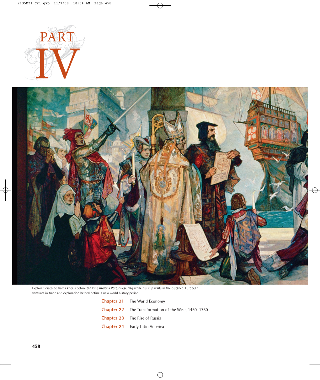 Chapter 21 the World Economy Chapter 22 the Transformation of the West, 1450–1750 Chapter 23 the Rise of Russia Chapter 24 Early Latin America