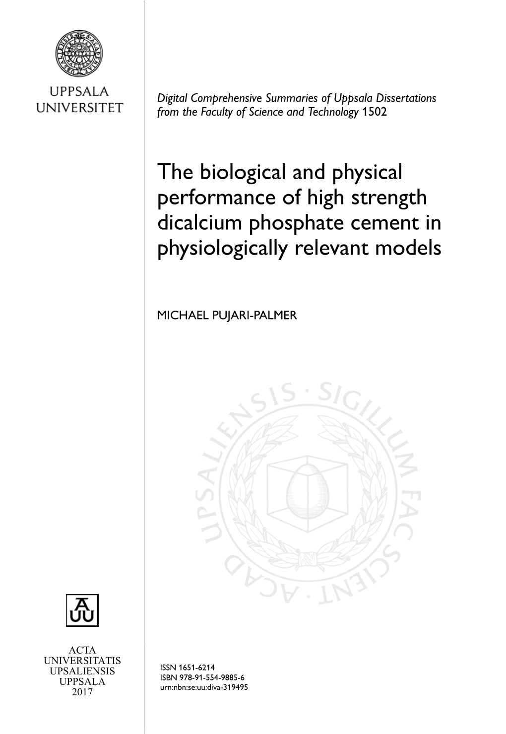The Biological and Physical Performance of High Strength Dicalcium Phosphate Cement in Physiologically Relevant Models