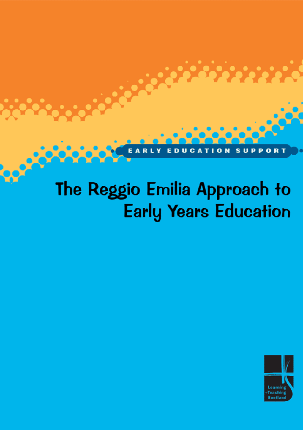 The Reggio Emilia Approach to Early Years Education