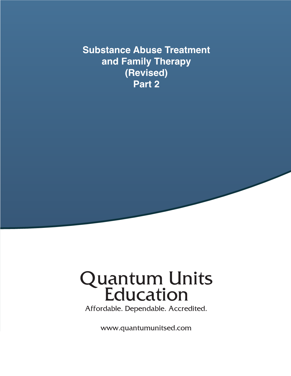 Substance Abuse Treatment and Family Therapy (Revised) Part 2 Contents