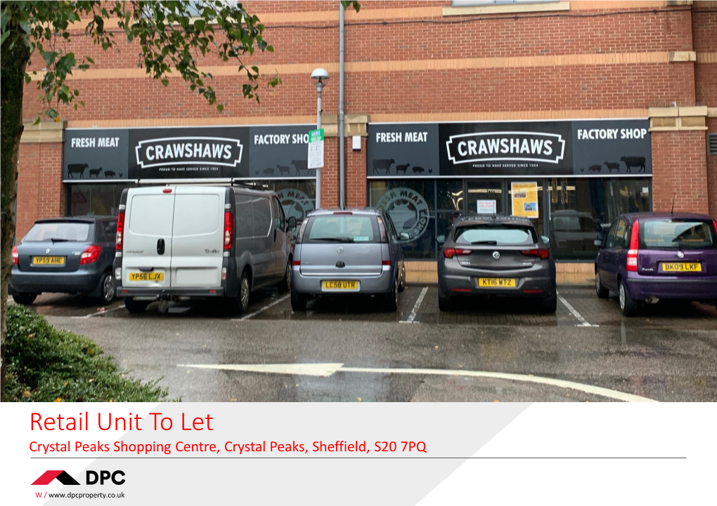 Retail Unit to Let Crystal Peaks Shopping Centre, Crystal Peaks, Sheffield, S20 7PQ