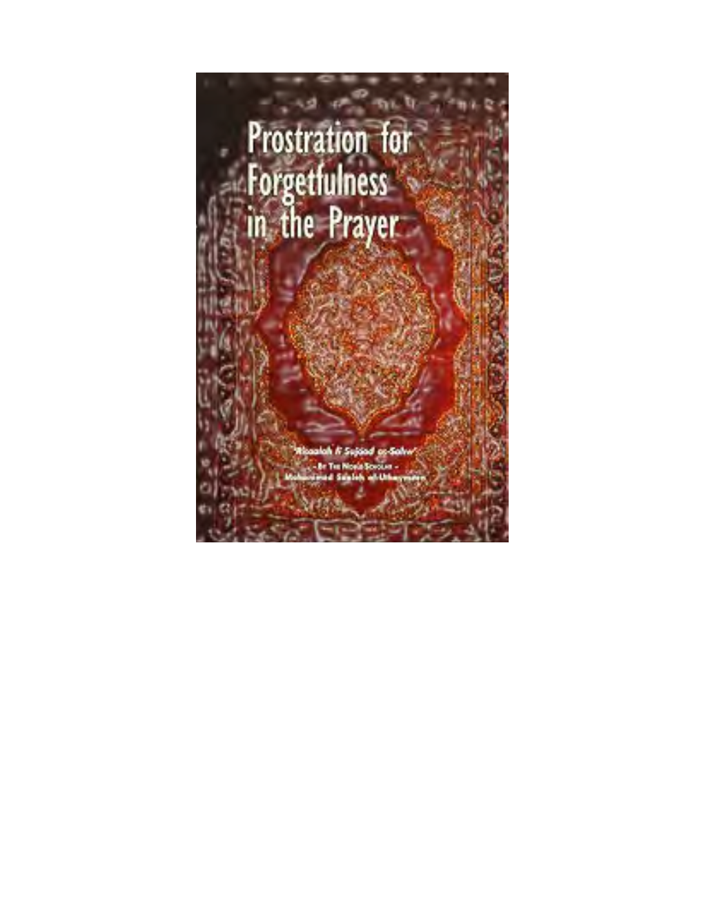 Prostration for Forgetfulness in the Prayer