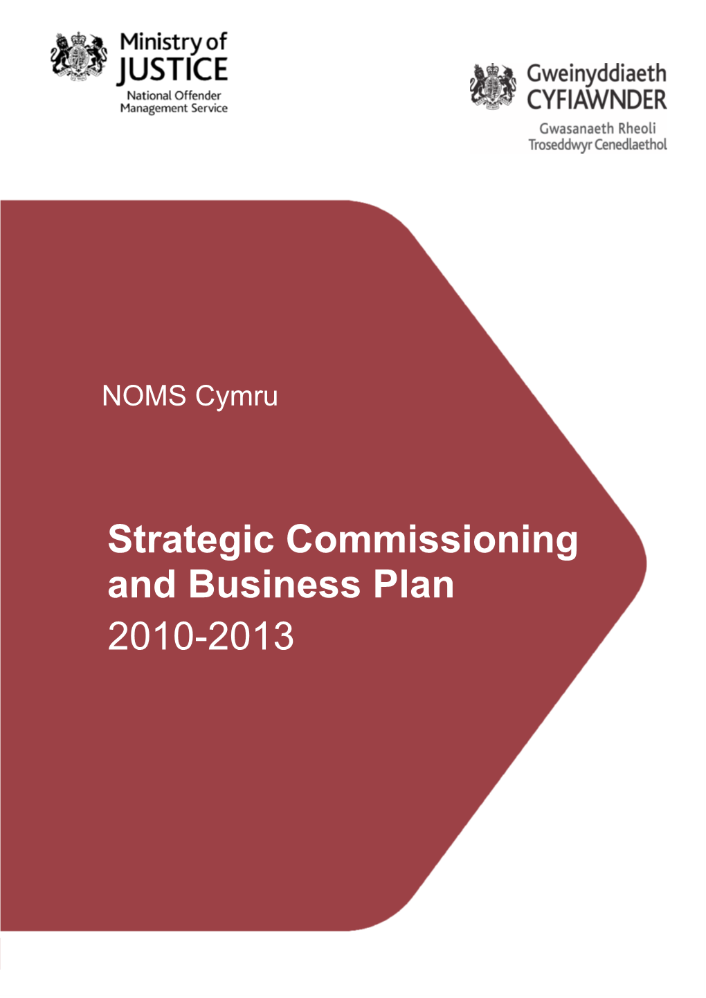 NOMS Cymru Strategic Commissioning Plan 2010-2013