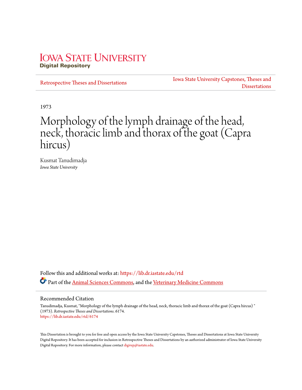 Morphology of the Lymph Drainage of the Head, Neck, Thoracic Limb and Thorax of the Goat (Capra Hircus) Kusmat Tanudimadja Iowa State University