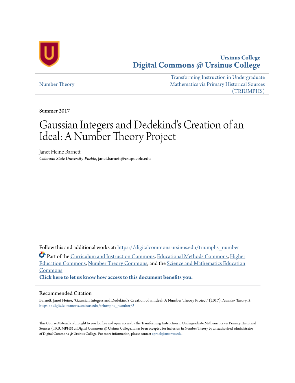 Gaussian Integers and Dedekind's Creation of an Ideal: a Number Theory Project Janet Heine Barnett Colorado State University-Pueblo, Janet.Barnett@Csupueblo.Edu