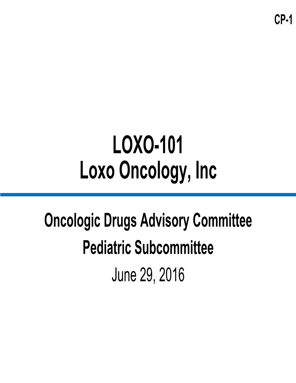 LOXO-101 Loxo Oncology, Inc