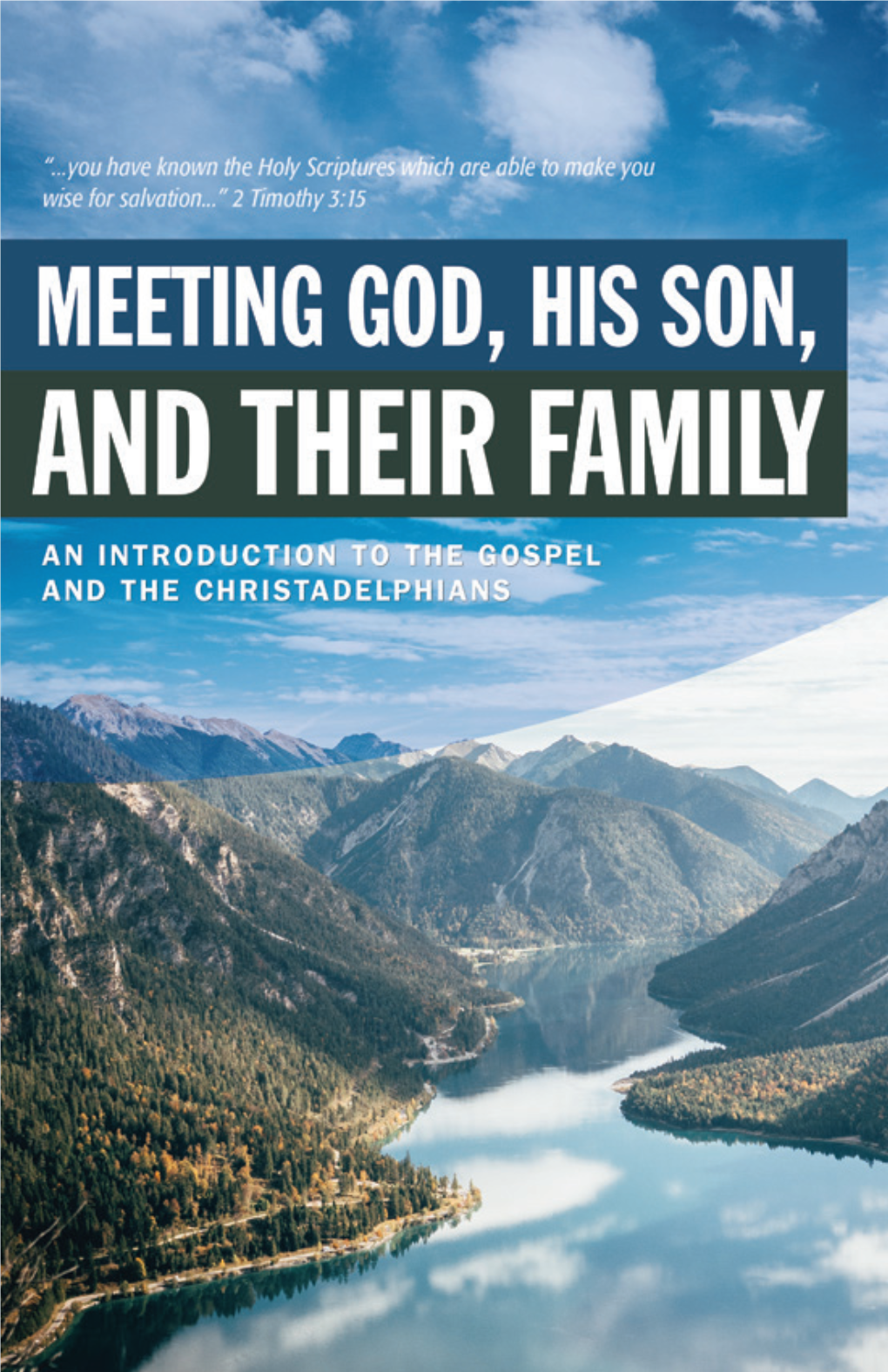 Meeting God, His Son, and Their Family an Introduction to the Gospel and the Christadelphians