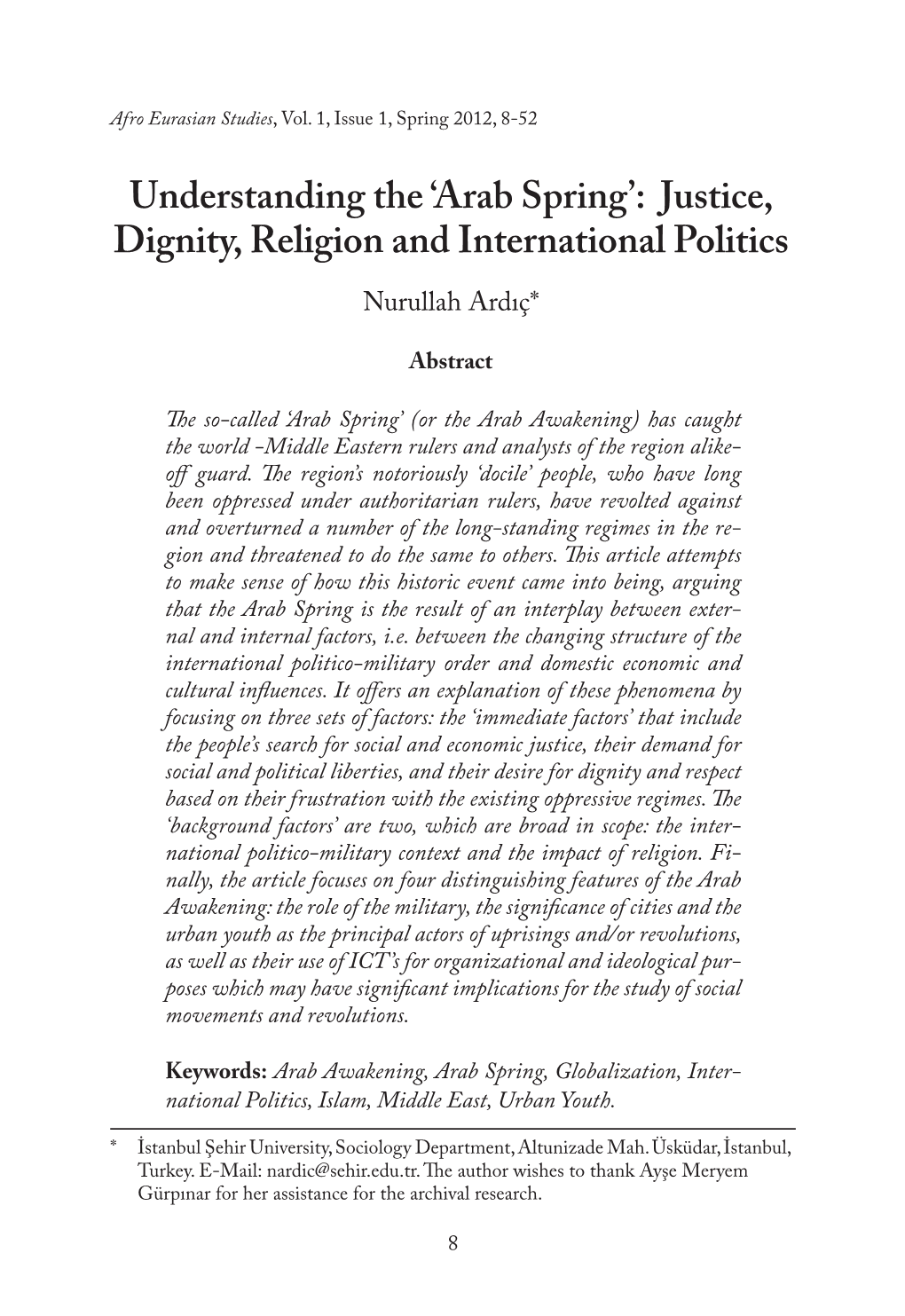 Arab Spring’: Justice, Dignity, Religion and International Politics Nurullah Ardıç*