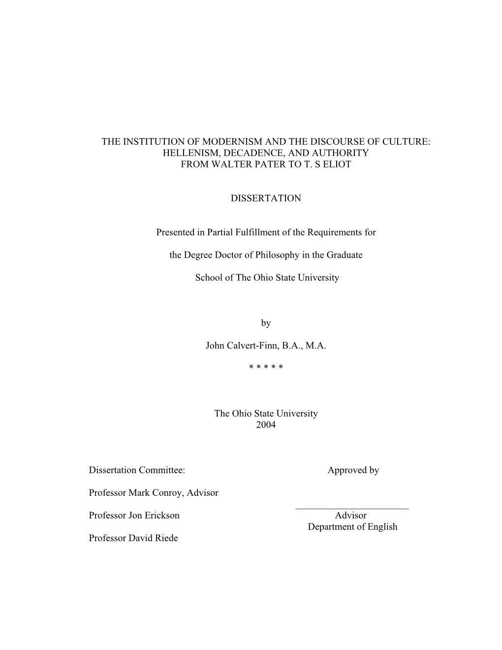 The Institution of Modernism and the Discourse of Culture: Hellenism, Decadence, and Authority from Walter Pater to T