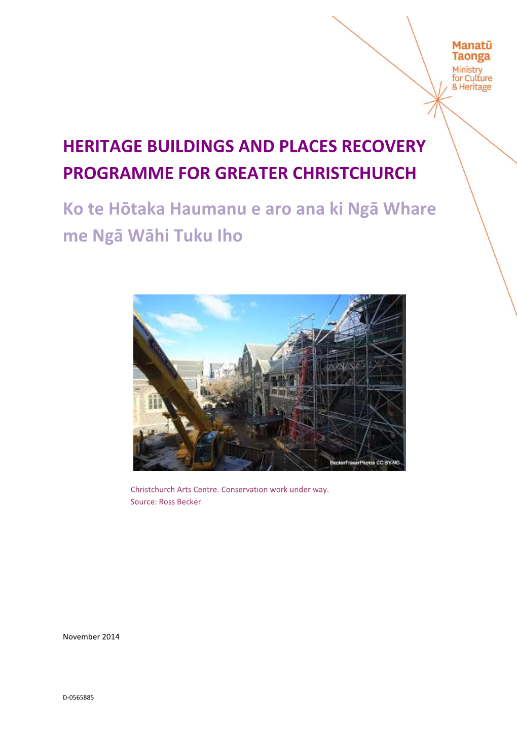 HERITAGE BUILDINGS and PLACES RECOVERY PROGRAMME for GREATER CHRISTCHURCH Ko Te Hōtaka Haumanu E Aro Ana Ki Ngā Whare Me Ngā Wāhi Tuku Iho