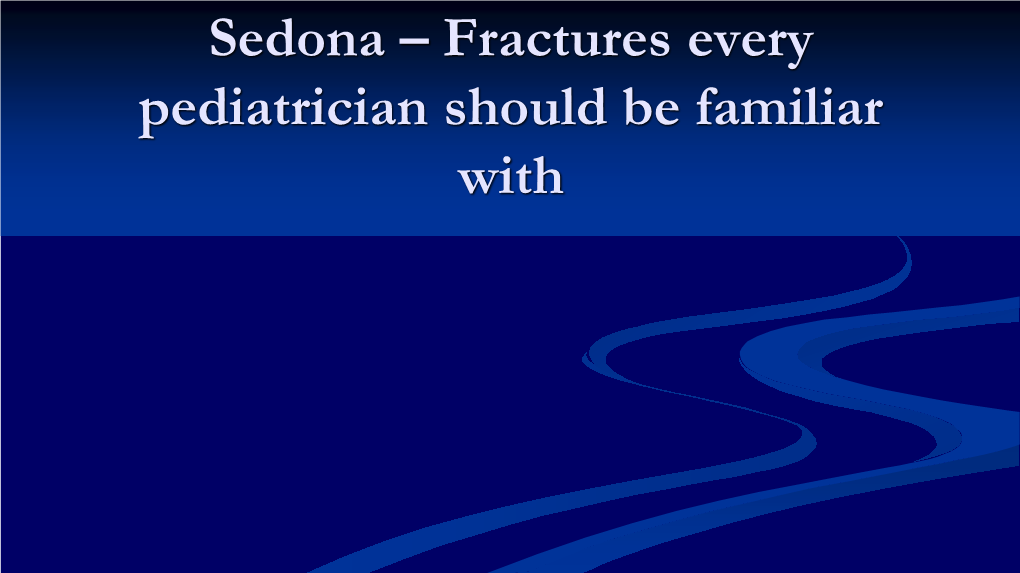 Fractures Every Pediatrician Should Be Familiar With