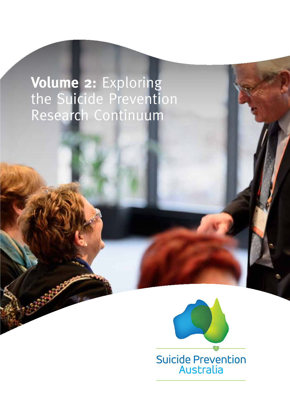 Volume 2: Exploring the Suicide Prevention Research Continuum