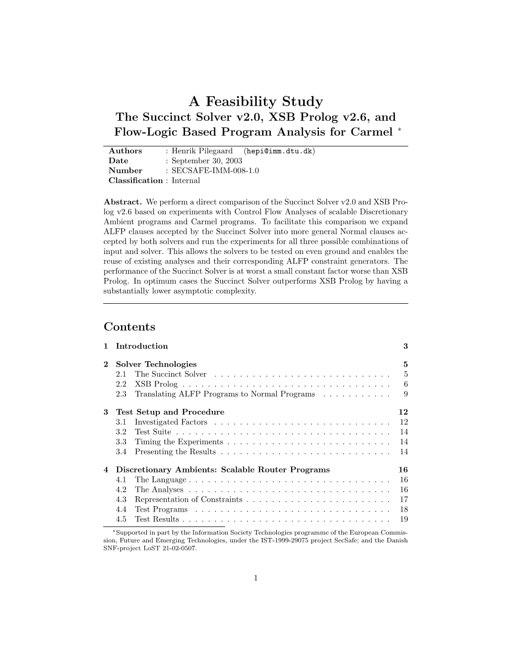 A Feasibility Study the Succinct Solver V2.0, XSB Prolog V2.6, and Flow-Logic Based Program Analysis for Carmel ∗