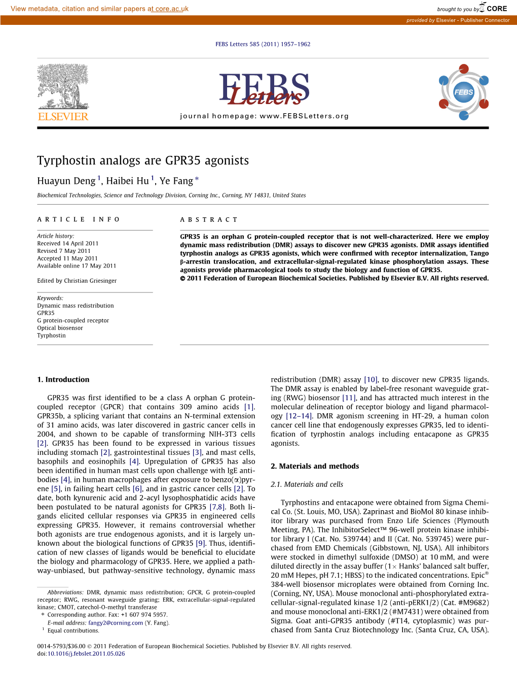 Tyrphostin Analogs Are GPR35 Agonists ⇑ Huayun Deng 1, Haibei Hu 1, Ye Fang