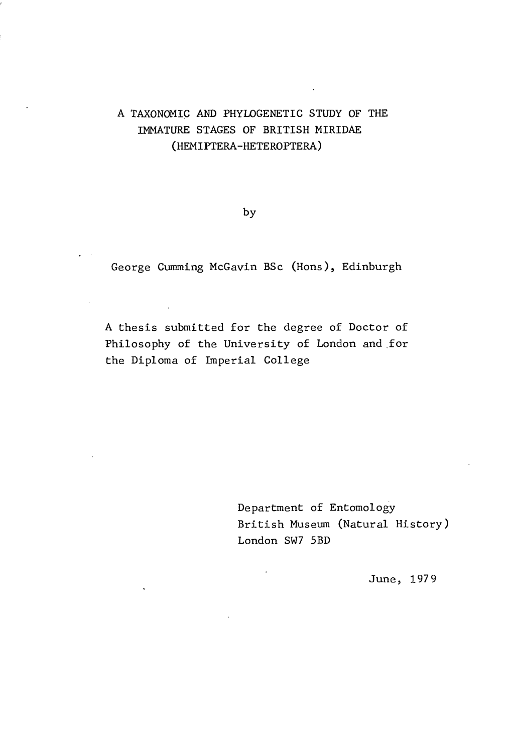 A TAXONOMIC and PHYLOGENETIC STUDY of the IMMATURE STAGES of BRITISH MIRIDAE (HEMIPTERA-HETEROPTERA) by George Cumming Mcgavin B