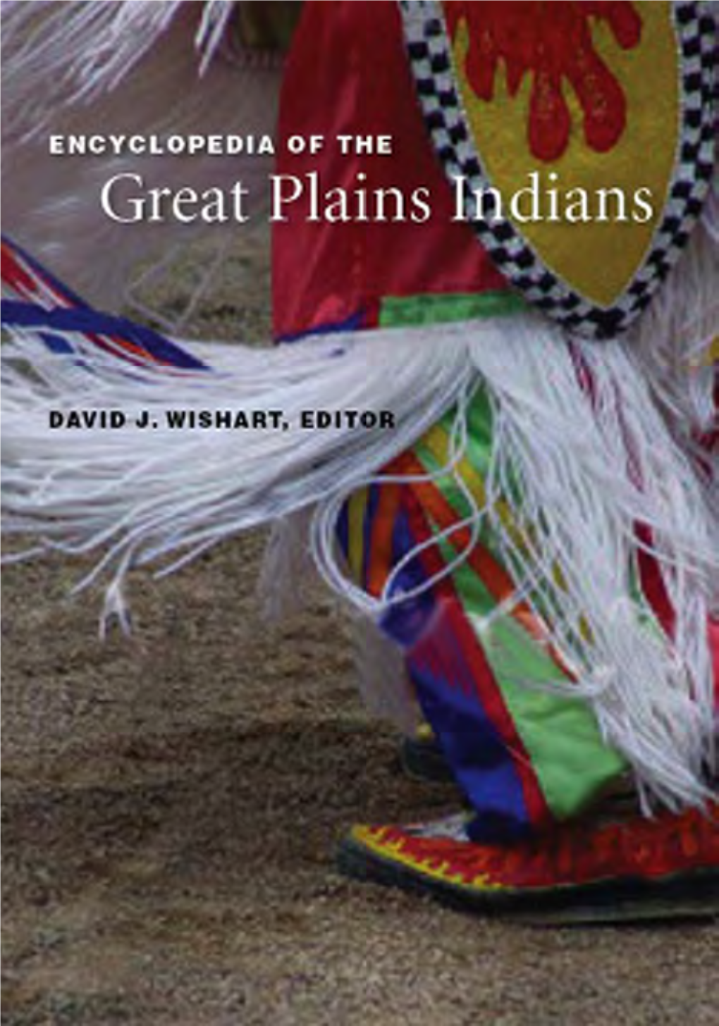 Encyclopedia of the Great Plains Indians DAVID J