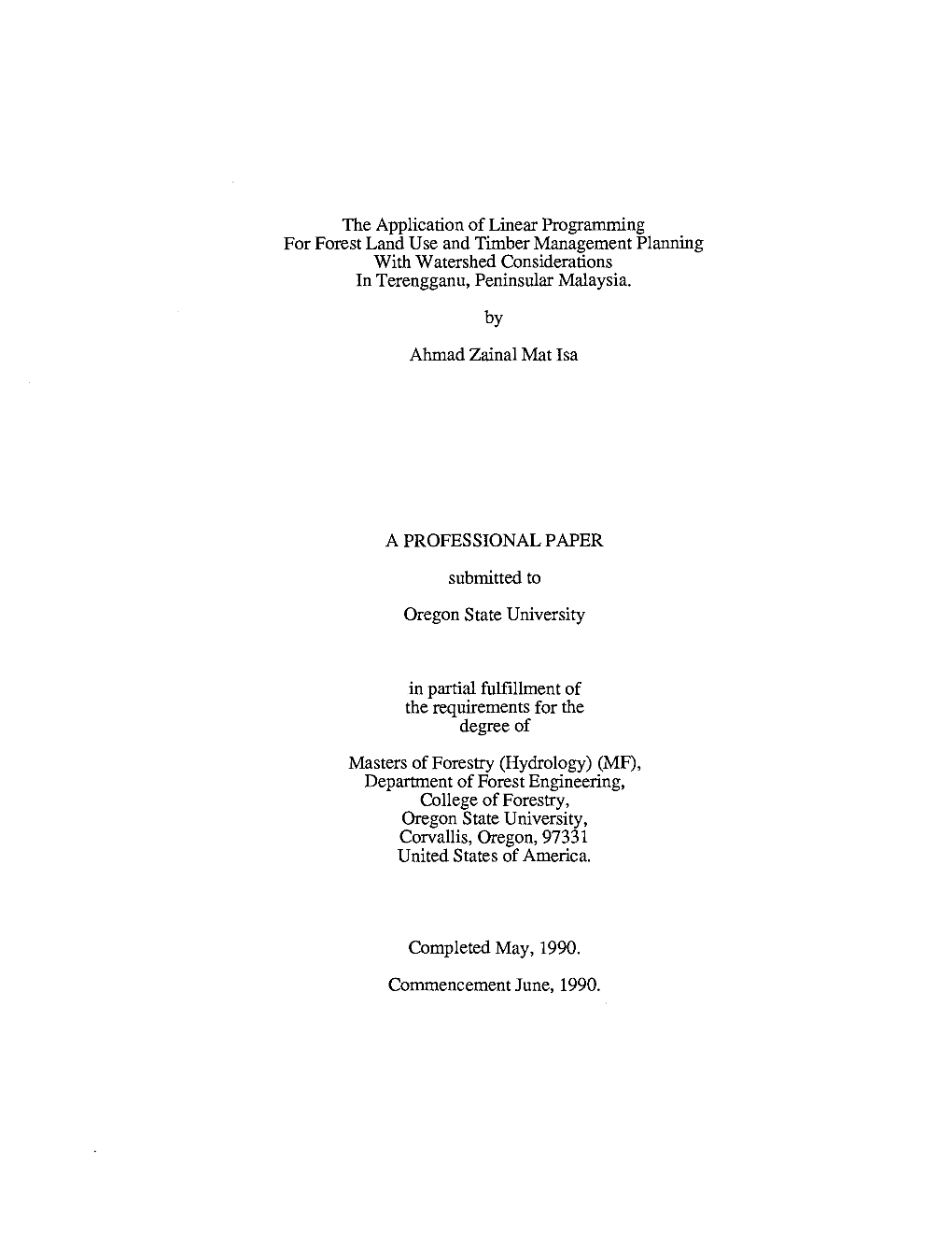 The Application of Linear Programming for Forest Land Use and Timber Management Planning with Watershed Considerations in Terengganu, Peninsular Malaysia