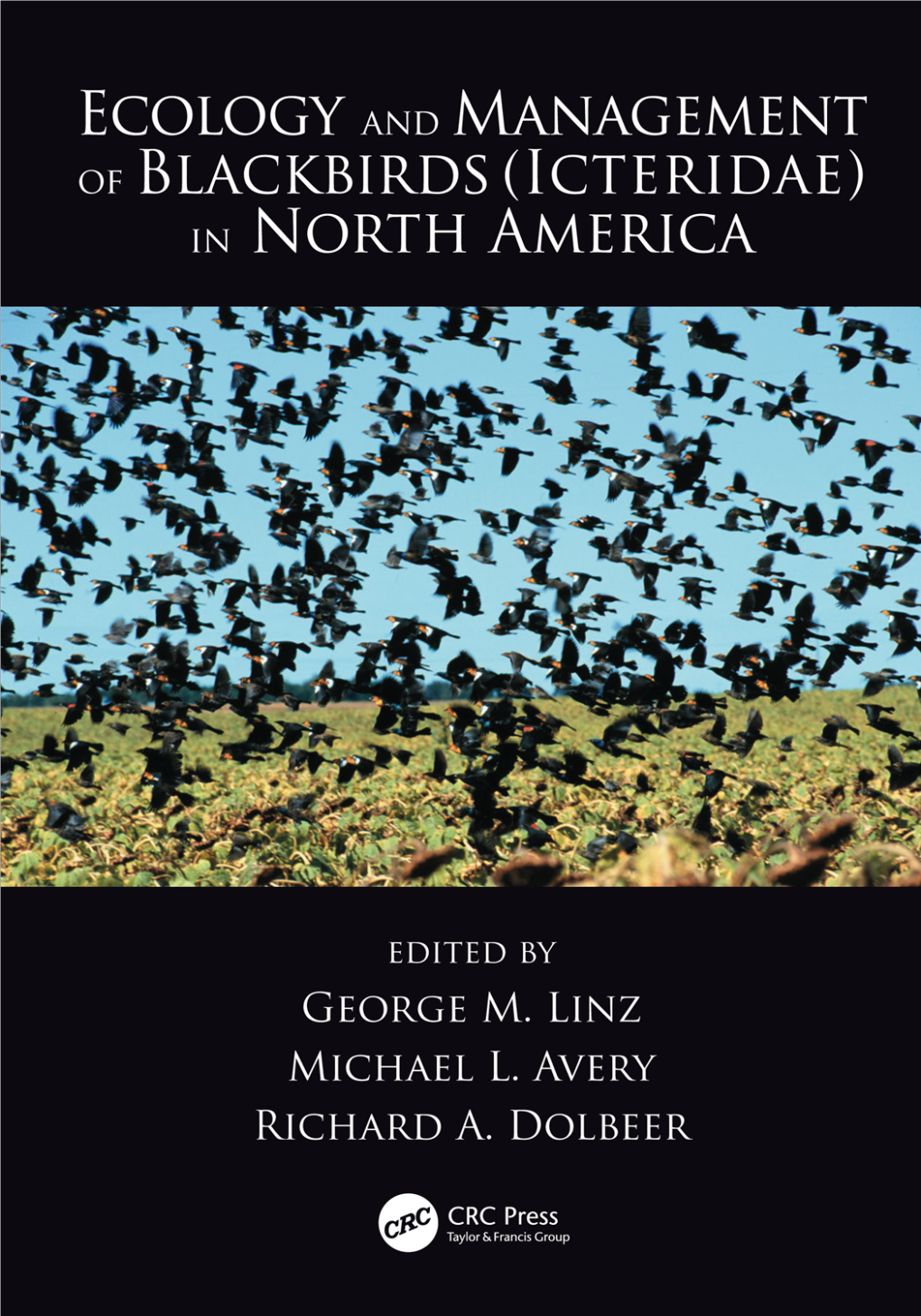 Ecology and Management of Blackbirds (Icteridae) in North America