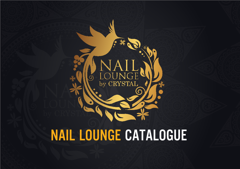 NAIL LOUNGE CATALOGUE Naillounge Bycrytal “Complimentary Snack, Drinks & Wine