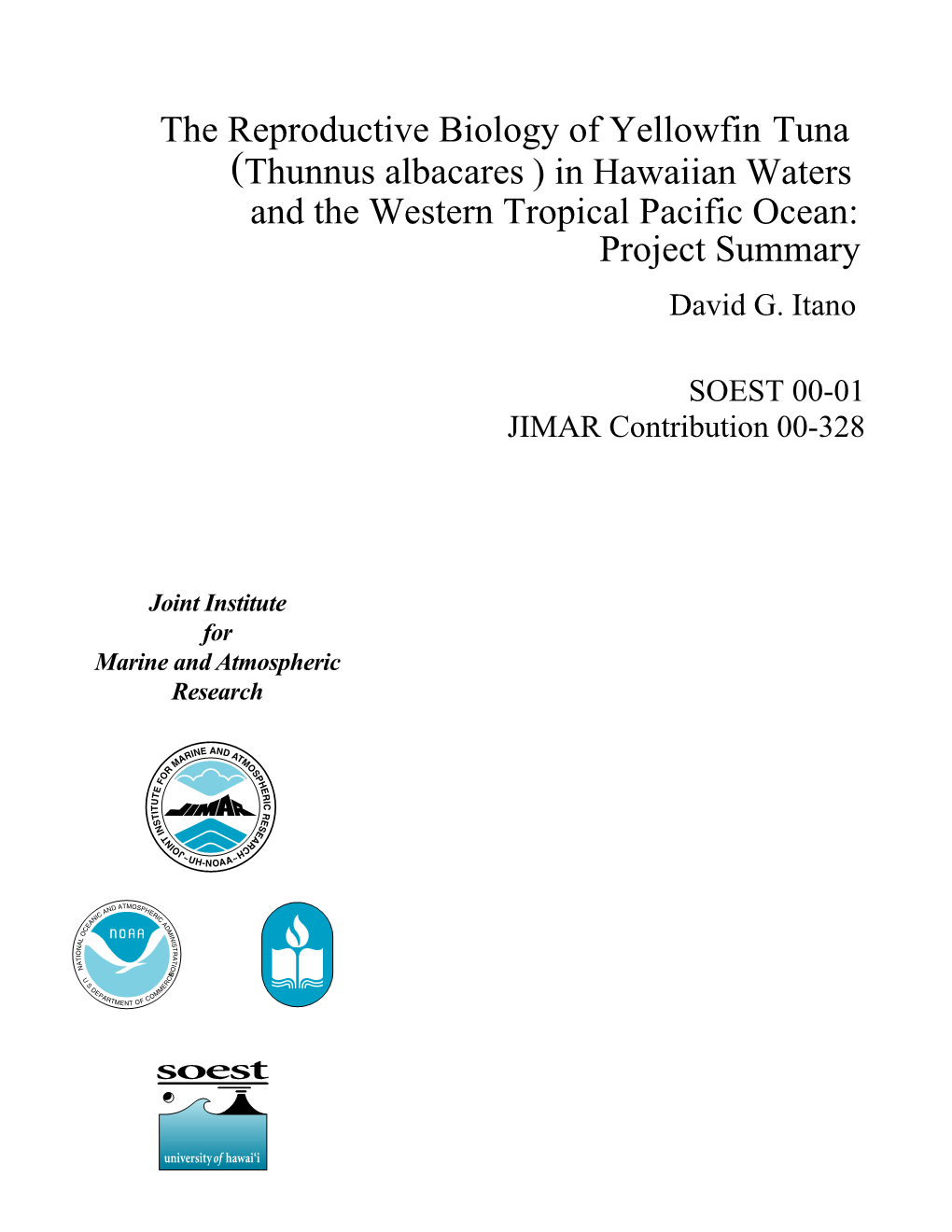 The Reproductive Biology of Yellowfin Tuna (Thunnus Albacares) in Hawaiian Waters
