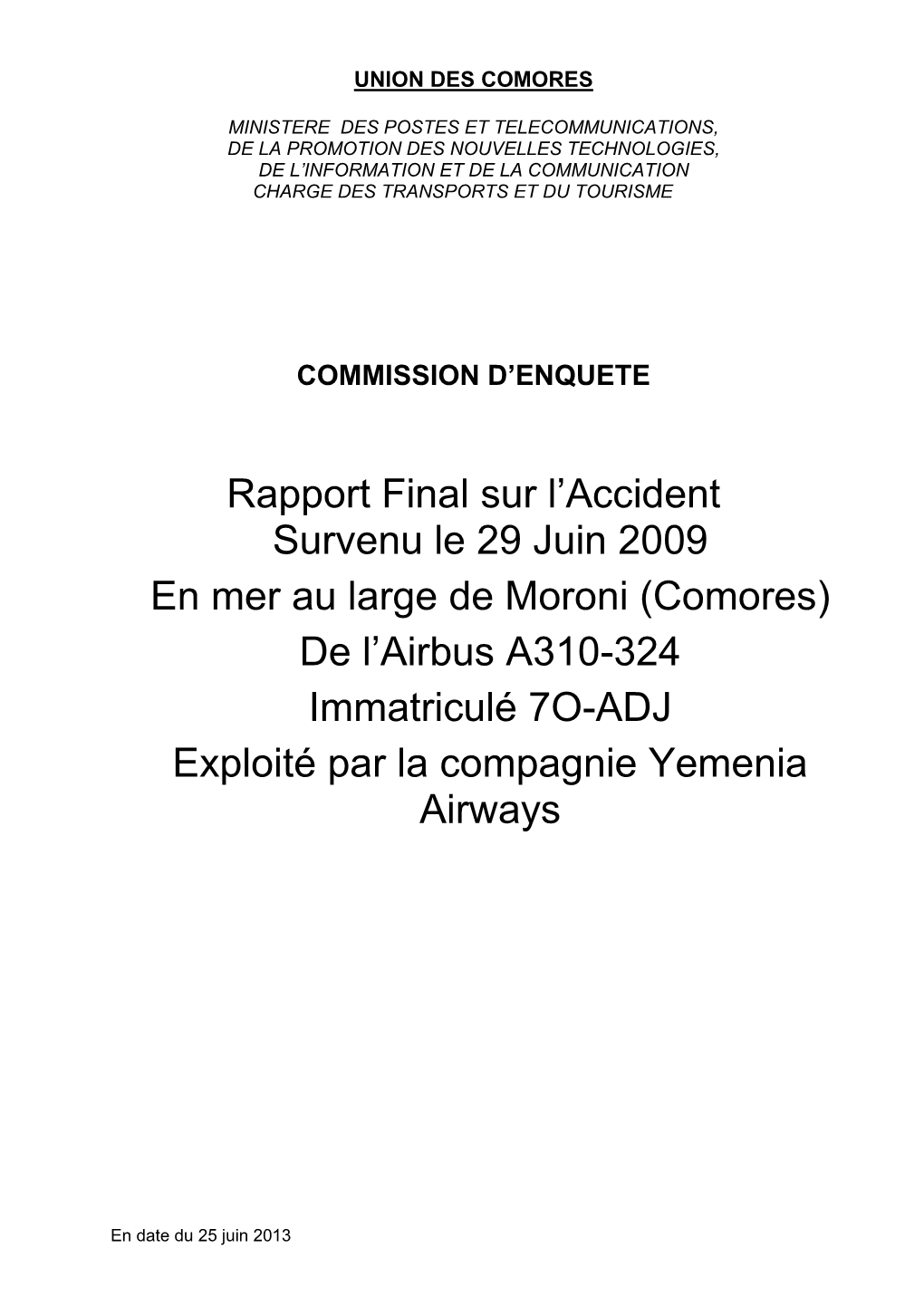 Rapport Final Sur L'accident Survenu Le 29 Juin 2009 En Mer Au Large De Moroni (Comores) De L'airbus A310-324 Immatriculé 7