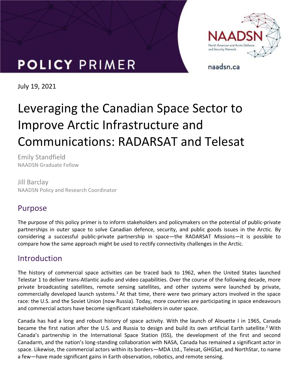 Leveraging the Canadian Space Sector to Improve Arctic Infrastructure and Communications: RADARSAT and Telesat Emily Standfield NAADSN Graduate Fellow