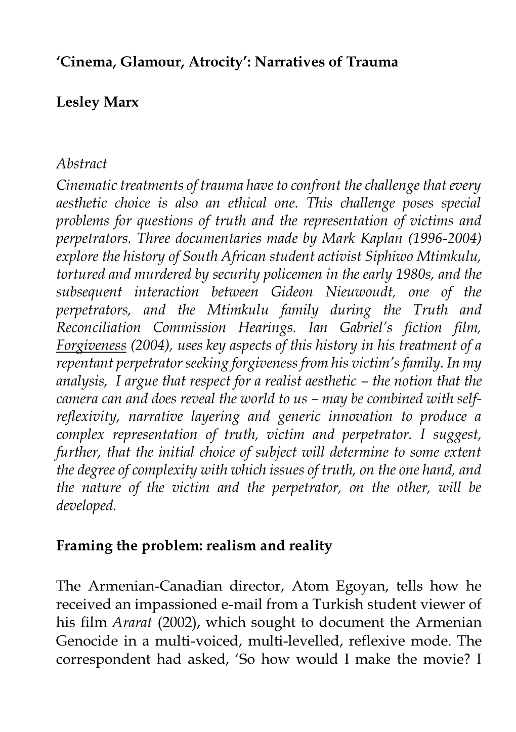 'Cinema, Glamour, Atrocity': Narratives of Trauma Lesley Marx Abstract