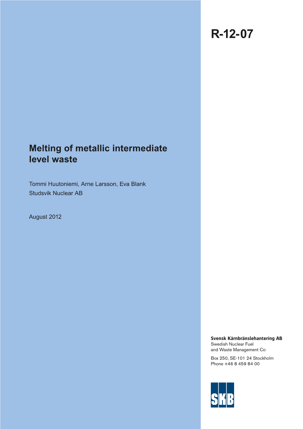 Melting of Metallic Intermediate Level Waste