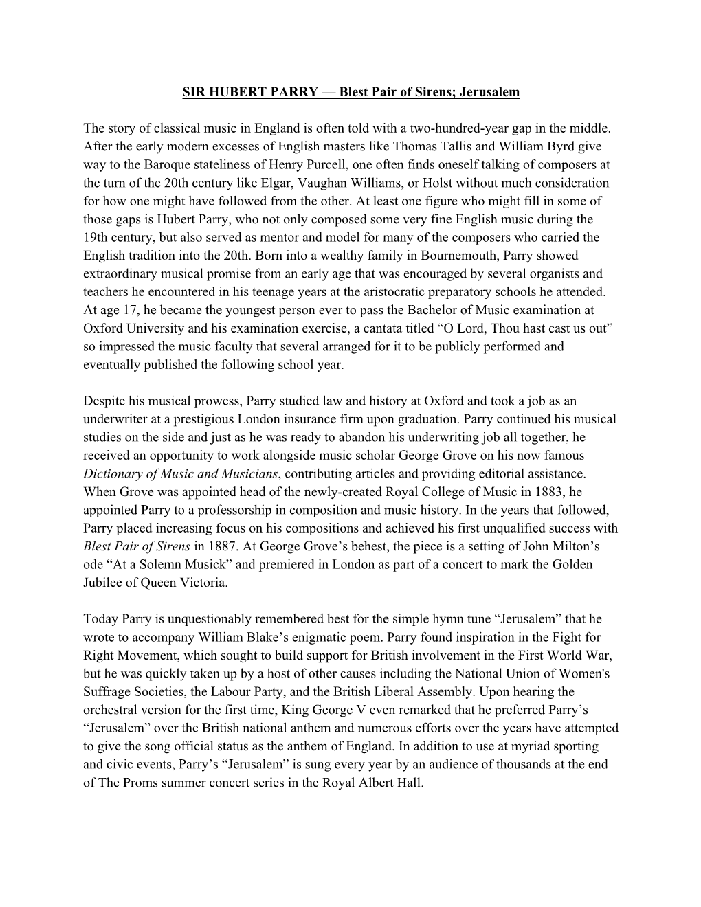 SIR HUBERT PARRY — Blest Pair of Sirens; Jerusalem the Story of Classical Music in England Is Often Told with a Two-Hundred-Ye