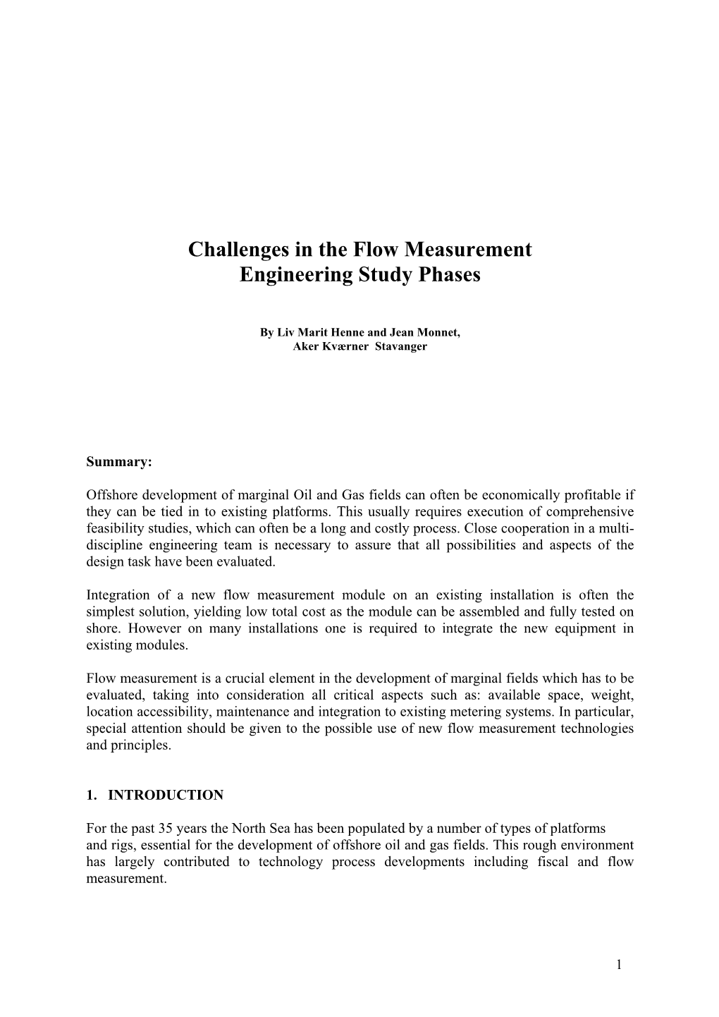 Challenges in the Flow Measurement Engineering Study Phases